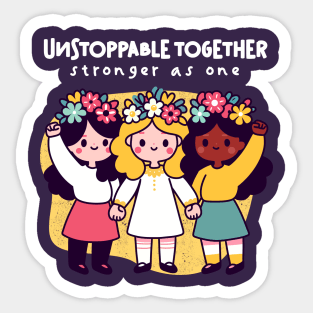 UNSTOPPABLE TOGETHER Sticker